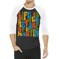 Life Is Better At Lake Martin Retro 70s Mod Groovy Wavy Text T Shirt 3/4 Sleeve Shirt | Artistshot