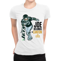 Joe Belongs In Canton 1 Ladies Fitted T-shirt | Artistshot