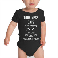 Tonkinese Make Me Happy You Not So Much Baby Bodysuit | Artistshot