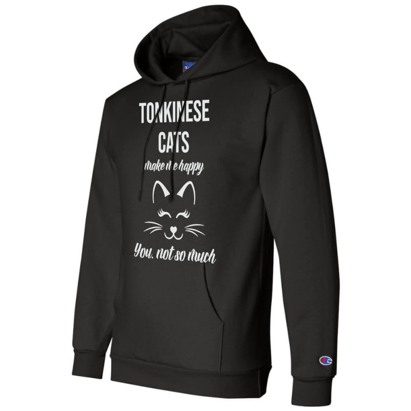 Tonkinese Make Me Happy You Not So Much Champion Hoodie | Artistshot