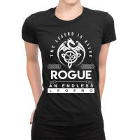 Limited Edition Rogue Name T Shirt - The Legend Is Alive - Rogue An En Ladies Fitted T-shirt | Artistshot