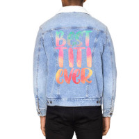 Best Titi Mothers Day Tee With Best Titi Ever Design Unisex Sherpa-lined Denim Jacket | Artistshot