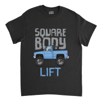 Square Body Lift Blue Classic T-shirt | Artistshot