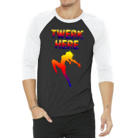 Twerk Here 3/4 Sleeve Shirt | Artistshot