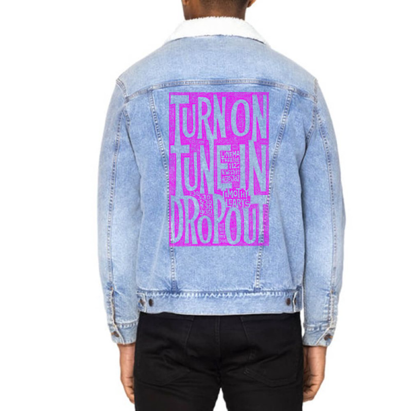 Turn On Tune In Drop Out Unisex Sherpa-lined Denim Jacket | Artistshot