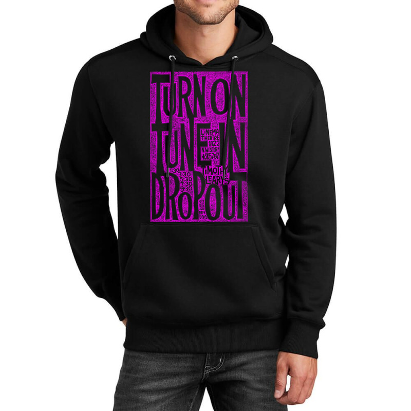 Turn On Tune In Drop Out Unisex Hoodie | Artistshot