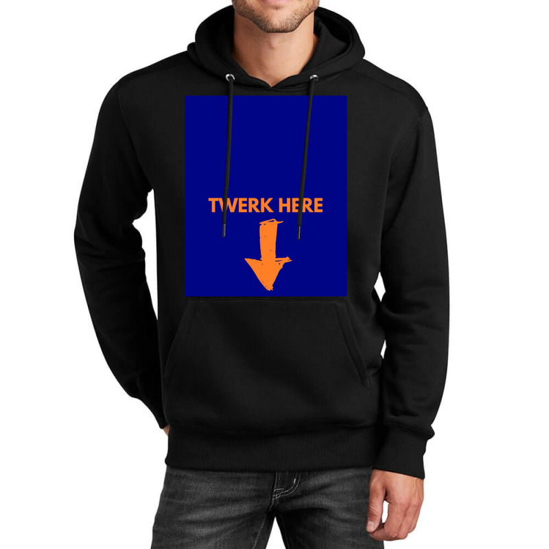 Twerk Here Graphic Unisex Hoodie by CHRISTOPHERBARRERAS | Artistshot