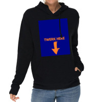 Twerk Here Graphic Lightweight Hoodie | Artistshot