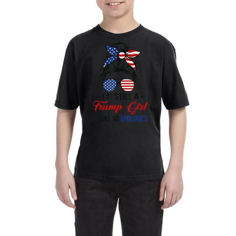 Limited Edition I'm Still A Trump Girl, I Make No Apologies Trump 2024 Youth Tee by behindcedar22 | Artistshot