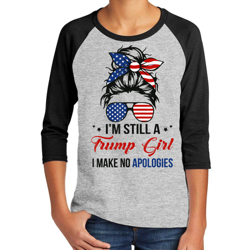 Limited Edition I'm Still A Trump Girl, I Make No Apologies Trump 2024 Youth 3/4 Sleeve by behindcedar22 | Artistshot