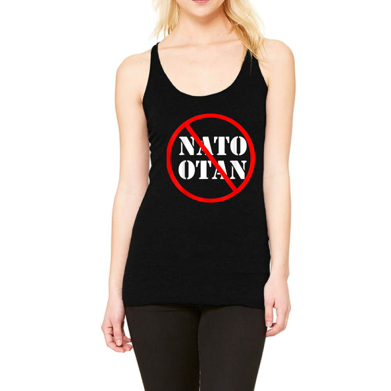 Anti Nato , Against Nato Otan Racerback Tank by JosephWDaniels | Artistshot