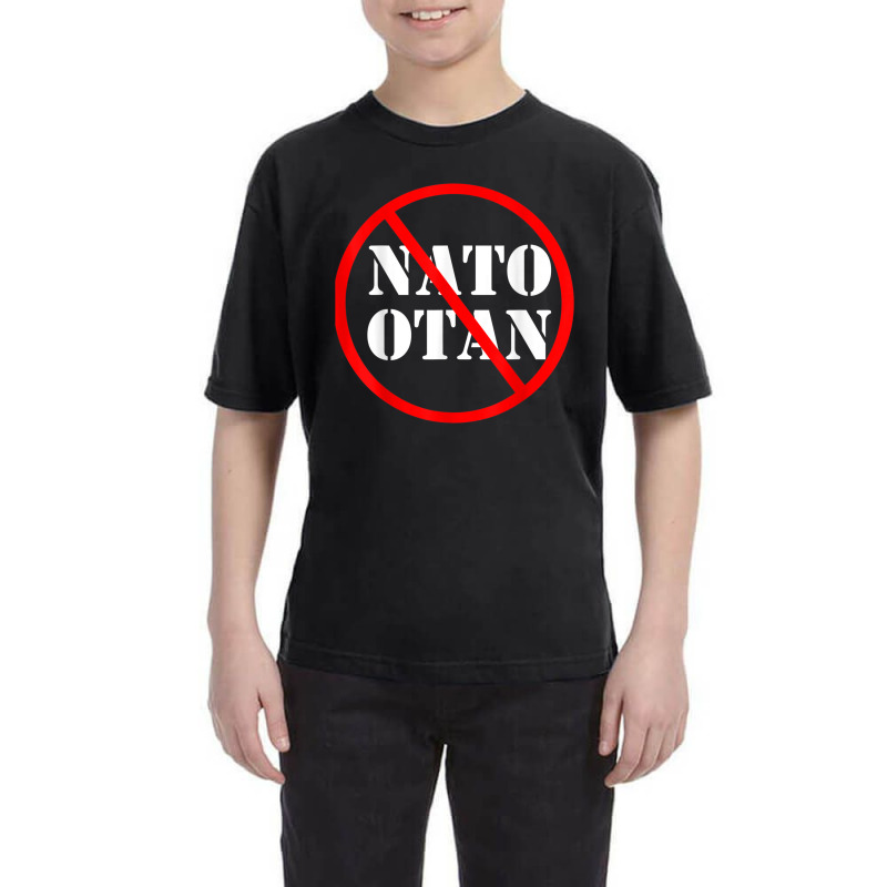 Anti Nato , Against Nato Otan Youth Tee by JosephWDaniels | Artistshot