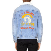 Limited Edition I'm A Welder I Can't Fix Stupid Sarcasm Humor Welding Unisex Sherpa-lined Denim Jacket | Artistshot