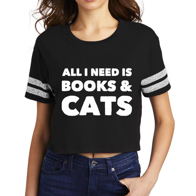 All I Need Is Books And Cats Scorecard Crop Tee by EmikoLisbey | Artistshot