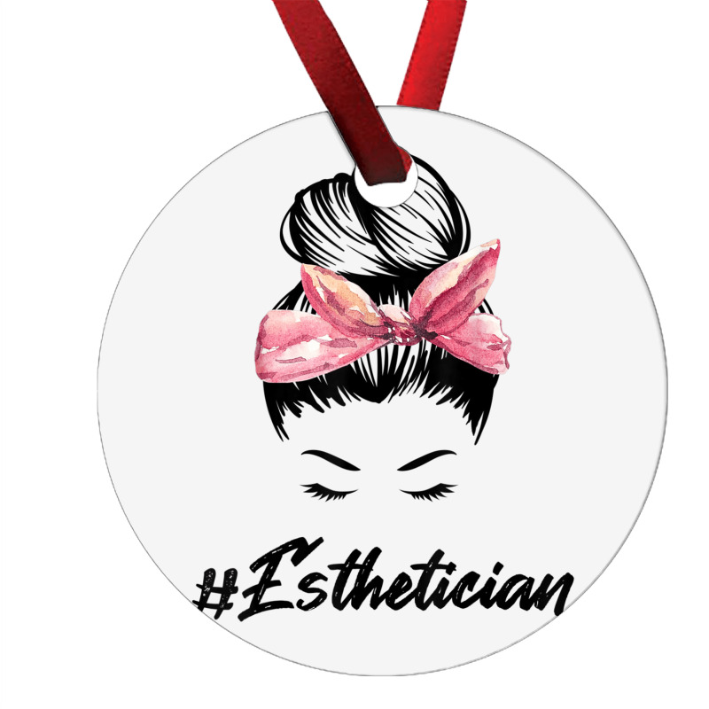 Esthetician Messy Bun Hair Bandana Aesthetician Beautician 11 Ornament | Artistshot