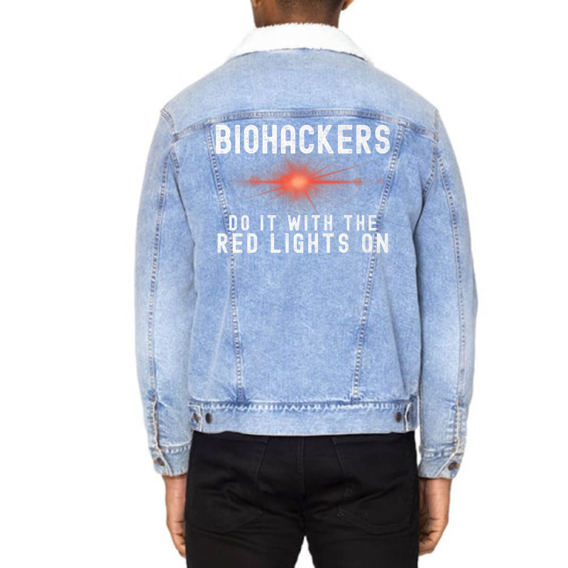 Biohacker Biohackers Do It With The Red Lights On Premium T Shirt Unisex Sherpa-lined Denim Jacket | Artistshot