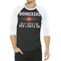 Biohacker Biohackers Do It With The Red Lights On Premium T Shirt 3/4 Sleeve Shirt | Artistshot