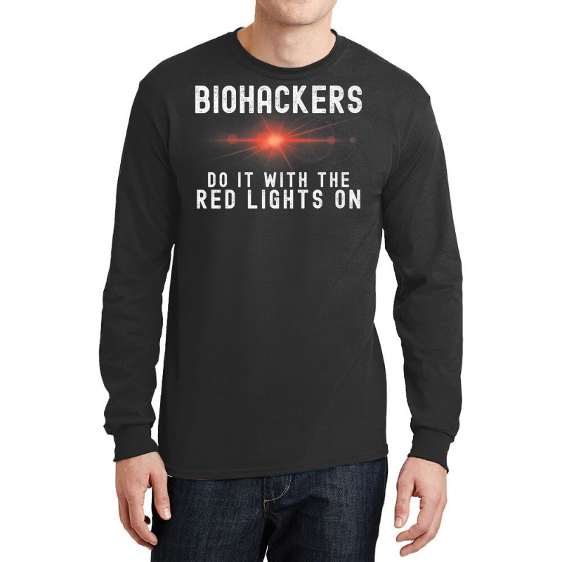 Biohacker Biohackers Do It With The Red Lights On Premium T Shirt Long Sleeve Shirts | Artistshot