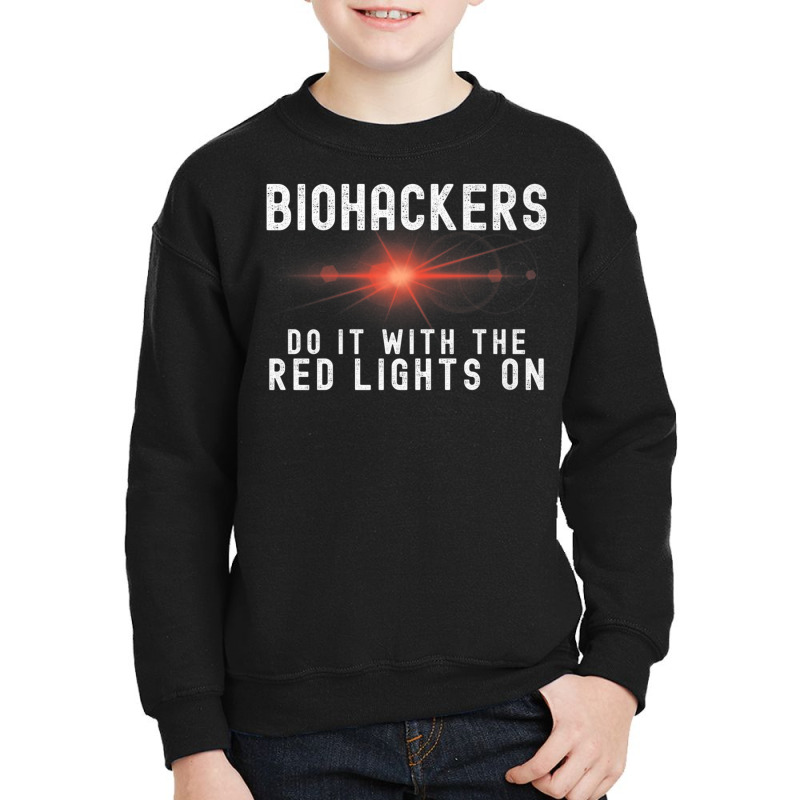 Biohacker Biohackers Do It With The Red Lights On Premium T Shirt Youth Sweatshirt | Artistshot