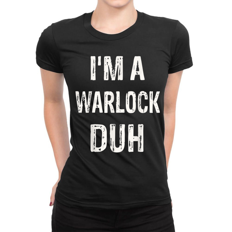 Im A Warlock Duh Halloween Costume Ladies Fitted T-Shirt by SandraMarianela | Artistshot