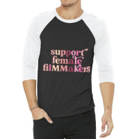 Limited Edition Support Female Filmmakers 3/4 Sleeve Shirt | Artistshot