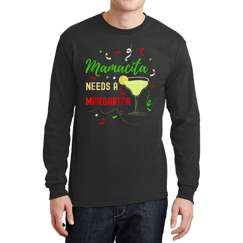 Limited Edition Mamacita Needs A Margarita Women Funny Cinco De Mayo Long Sleeve Shirts by bummercaught | Artistshot