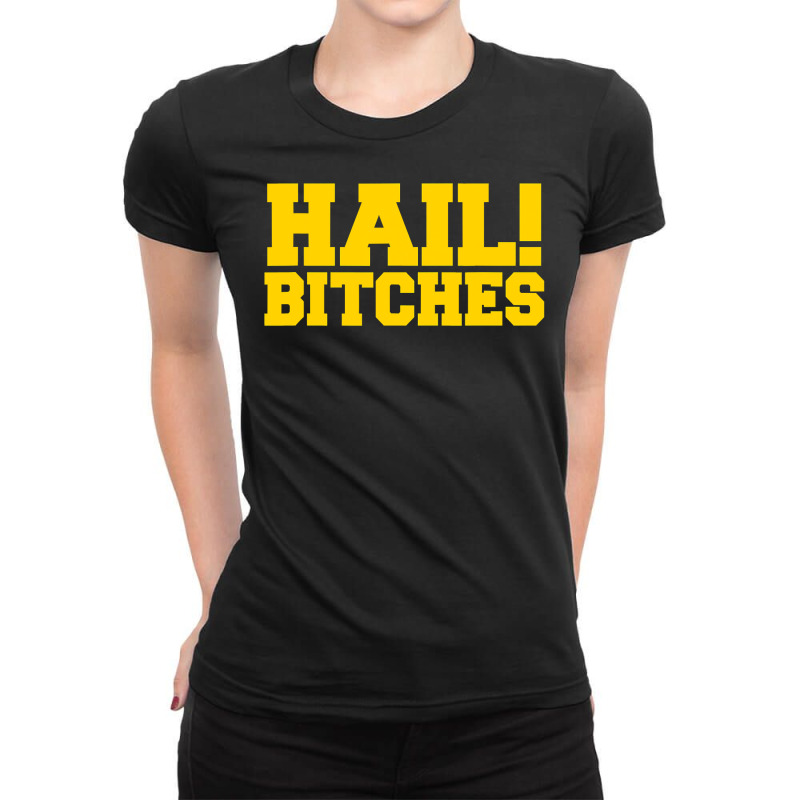 State Of Michigan Hail Bitches  Ann Arbor Mi Fun Adult Ladies Fitted T-Shirt by BarbaraArtist | Artistshot