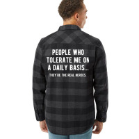 People Who Tolerate Me On A Daily Basis Sarcastic Funny Flannel Shirt | Artistshot