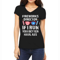 Hot Trend Fireworks Director If I Run You 4th Of July Women's V-neck T-shirt | Artistshot