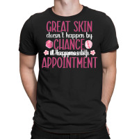 Great Skin Esthetician Esthetics Estheticians T Shirt T-shirt | Artistshot