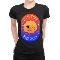 Positive Energy Ladies Fitted T-shirt | Artistshot