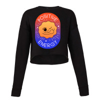 Positive Energy Cropped Sweater | Artistshot