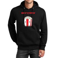 Popcorn Whats Poppin Funny Saying Unisex Hoodie | Artistshot