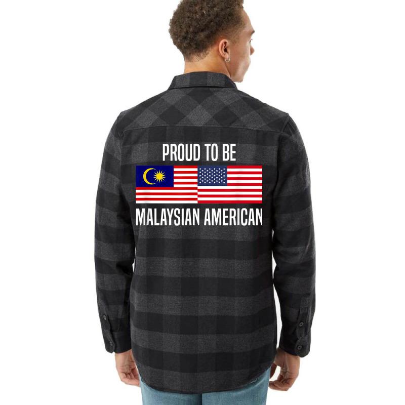 Proud To Be Malaysian American T Shirt Flannel Shirt by j83tytler | Artistshot