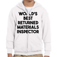 World's Best Returned Materials Inspector T Shirt Youth Zipper Hoodie | Artistshot