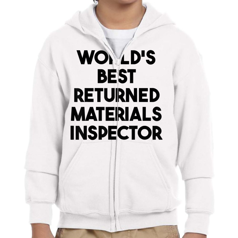 World's Best Returned Materials Inspector T Shirt Youth Zipper Hoodie by rennambka | Artistshot