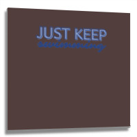 Just Keep Swimming   Finding Nemo Metal Print Square | Artistshot