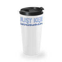 Just Keep Swimming   Finding Nemo Travel Mug | Artistshot