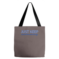 Just Keep Swimming   Finding Nemo Tote Bags | Artistshot