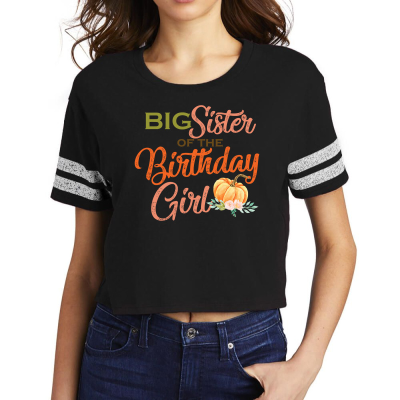 Big Sister Of The Birthday Girl Halloween Birthday Pumpkin Scorecard Crop Tee by Davidartist | Artistshot