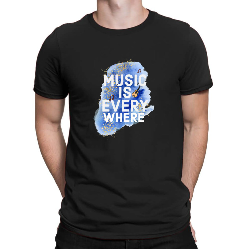 Music Is Everywhere T-Shirt by MichaelVictory | Artistshot