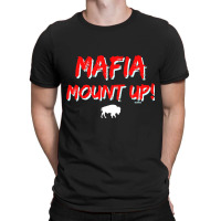 Hot Trend Mafia Mount Up! T-shirt | Artistshot