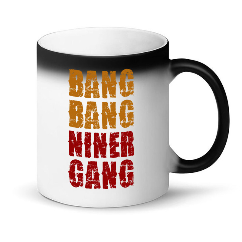 Bang Bang Niner Gang Football Magic Mug | Artistshot