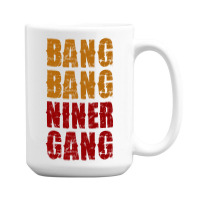 Bang Bang Niner Gang Football 15 Oz Coffee Mug | Artistshot