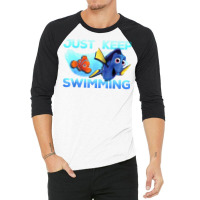 Finding Nemo Just Keep Swimming Funny Nemo And Dory Unisex Tee Adult T 3/4 Sleeve Shirt | Artistshot