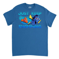 Finding Nemo Just Keep Swimming Funny Nemo And Dory Unisex Tee Adult T Classic T-shirt | Artistshot