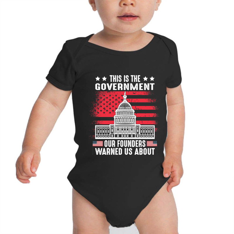 This Is The Government Our Founders Warned Us About   Copy Copy Copy Baby Bodysuit | Artistshot