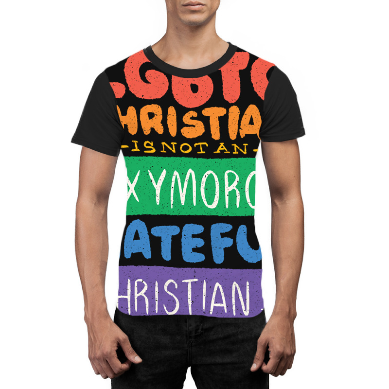 Limited Edition Lgbtq Christian Is Not An Oxymoron Lgbt Pride Gift Graphic T-shirt | Artistshot