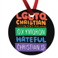 Limited Edition Lgbtq Christian Is Not An Oxymoron Lgbt Pride Gift Ornament | Artistshot