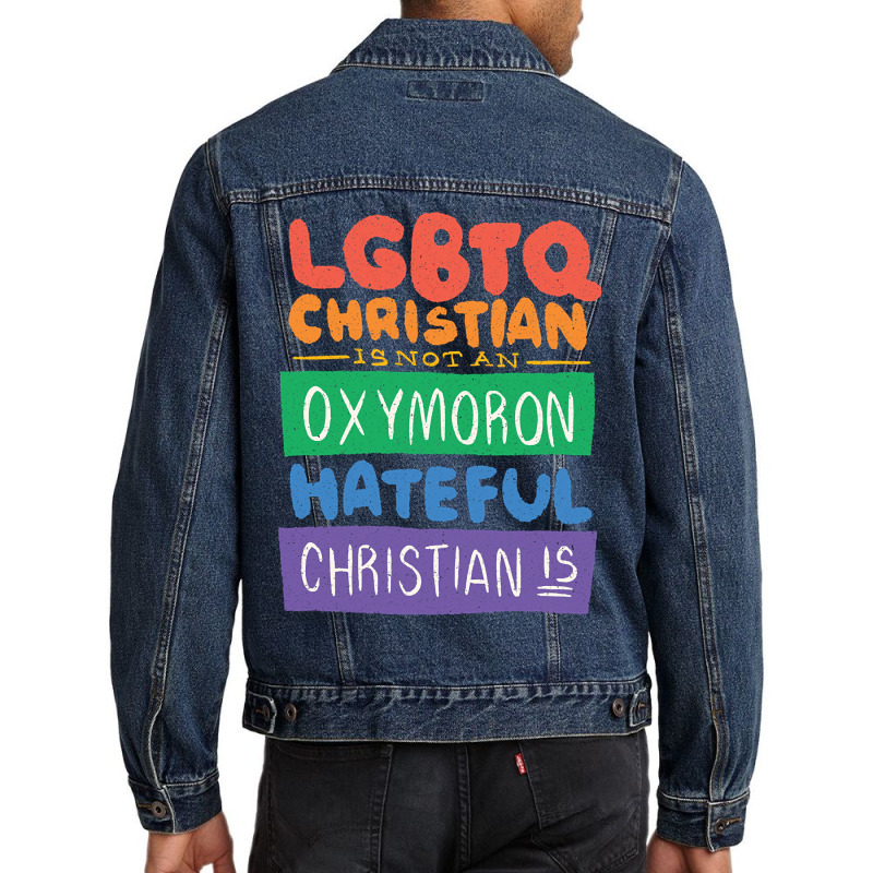 Limited Edition Lgbtq Christian Is Not An Oxymoron Lgbt Pride Gift Men Denim Jacket | Artistshot